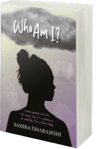 Who Am I - By Sahira Dharamshi